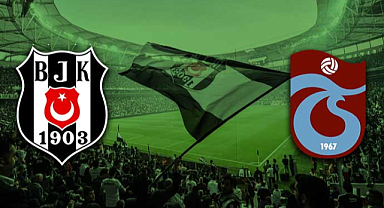 Trabzonspor-Beşiktaş derbi maçı ne zaman oynanacak? Saat kaçta? Hangi kanalda olacak?