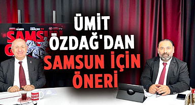 Ümit Özdağ'dan Samsun için öneri: Bölgesel kalkınma modeline geçilmeli