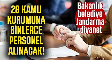 28 kamu kurumuna binlerce personel alınacak! Başvuruları kaçırmayın