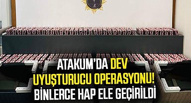 Atakum’da dev uyuşturucu operasyonu! Binlerce hap ele geçirildi