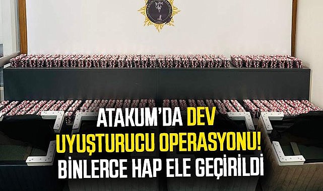 Atakum’da dev uyuşturucu operasyonu! Binlerce hap ele geçirildi