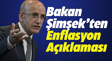 Bakan Şimşek'ten enflasyon açıklaması