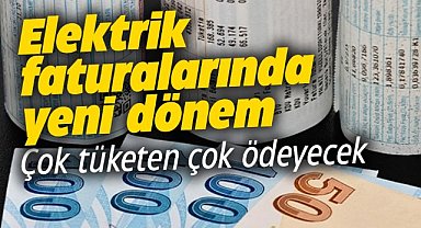 Elektrik faturalarında yeni dönem