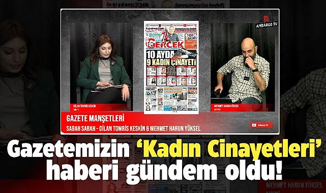 Gazete Gerçek'in Samsun'da 10 ayda 9 kadının öldürüldüğü haberi gündem oldu