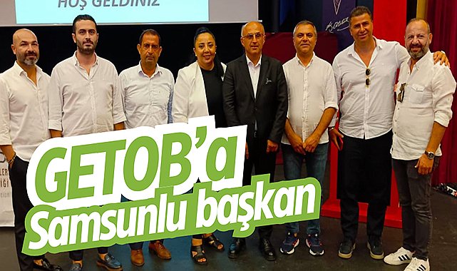 GETOB'a Samsunlu başkan
