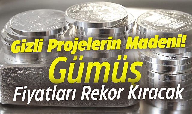 Gümüş fiyatları rekor kıracak