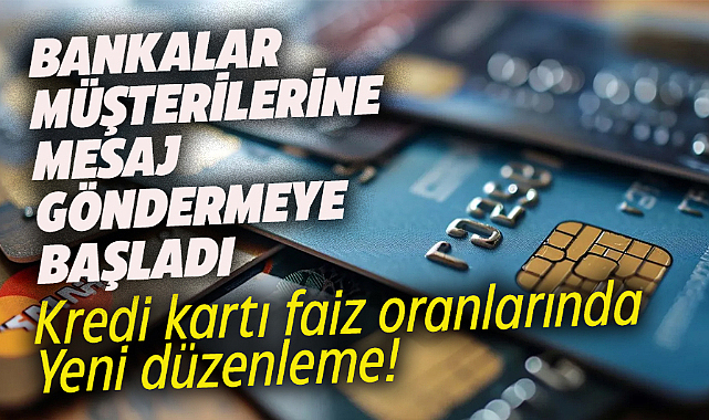 Kredi kartı faiz oranlarında yeni düzenleme