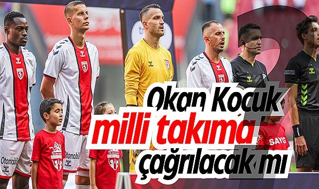 Okan Kocuk milli takıma çağrılacak mı?
