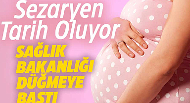 Sağlık Bakanlığı, sezaryene karşı "Normal Doğum Eylem Planı" başlattı