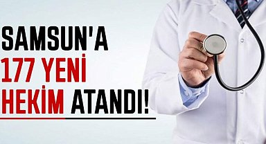 Samsun'a 177 yeni hekim atandı! 