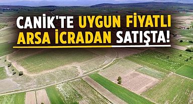 Samsun Canik'te uygun fiyatlı arsa icradan satışta!