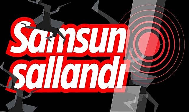 Samsun'da deprem!
