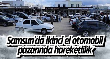 Samsun'da ikinci el otomobil pazarında hareketlilik