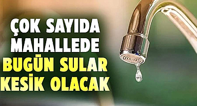 Samsun'da su kesintisi uyarısı! 2 Ekim Çarşamba çok sayıda mahallede sular kesilecek