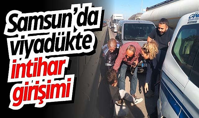 Samsun’da viyadükte intihar girişimi