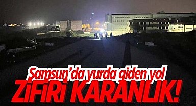 Samsun’da yurda giden yol zifiri karanlık!