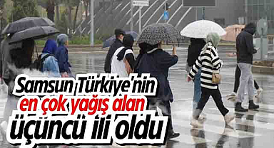 Samsun Türkiye'nin en çok yağış alan üçüncü ili oldu