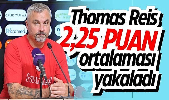 Samsunspor'da Reis 2,25 puan ortalaması yakaladı
