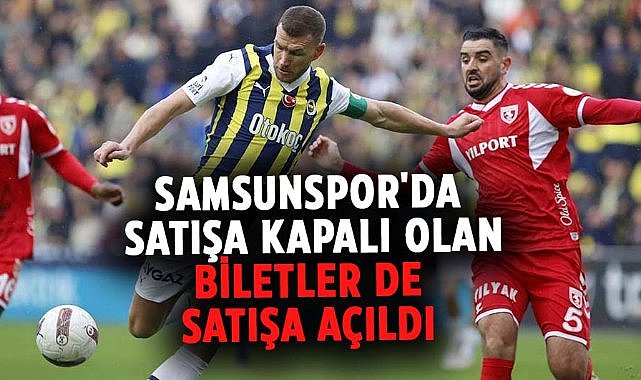 Samsunspor'da satışa kapalı olan biletler de satışa açıldı