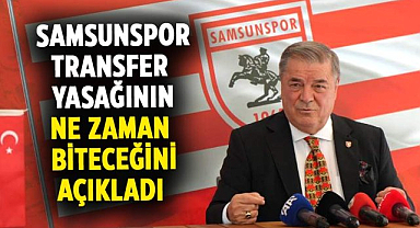 Samsunspor'dan açıklama! Transfer yasağının ne zaman biteceğini açıkladı
