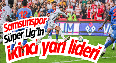 Samsunspor, Süper Lig’in ikinci yarı lideri