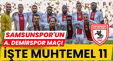 Samsunspor'un Adana Demirspor karşısında muhtemel 11'i