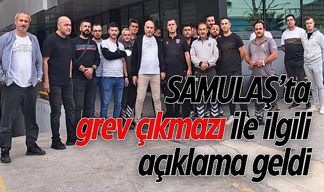 SAMULAŞ’ta grev çıkmazı ile ilgili açıklama geldi