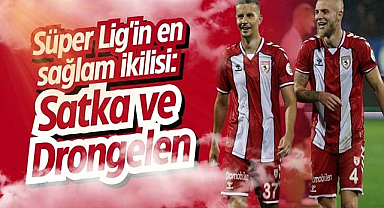 Süper Lig'in en sağlam ikilisi: Satka ve Drongelen