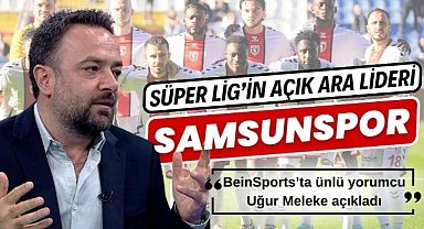 Uğur Meleke: 'Ligin açık ara lideri Samsunspor'