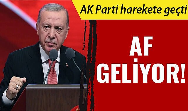 AK Parti harekete geçti: Af geliyor!
