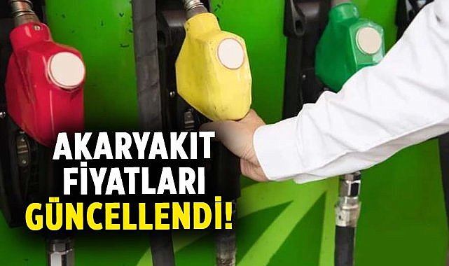 Akaryakıt fiyatları değişti!