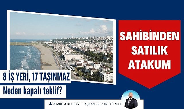 Atakum Belediyesi 8 iş yeri kiralayıp 17 taşınmazı satışa çıkarıyor