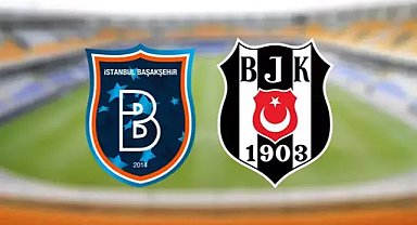 Başakşehir-Beşiktaş maçı ne zaman, saat kaçta? Hangi kanalda olacak?