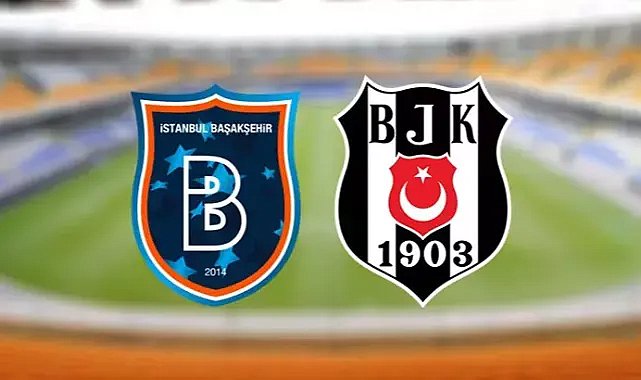 Başakşehir-Beşiktaş maçı ne zaman, saat kaçta? Hangi kanalda olacak?