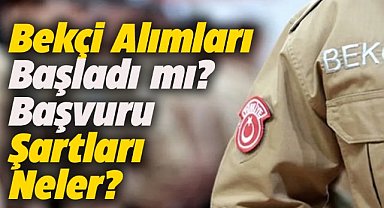 Bekçilik başvuruları başladı mı?