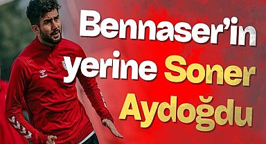 Bennaser’in yerine Soner Aydoğdu