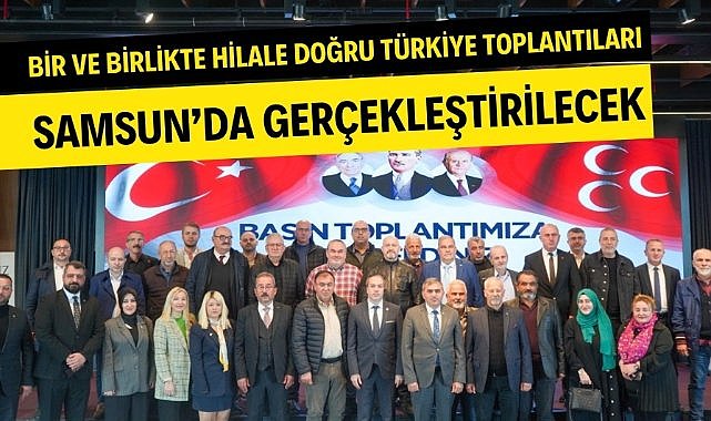 Bir ve Birlikte Hilale Doğru Türkiye Toplantıları Samsun'da gerçekleştirilecek
