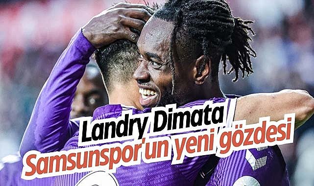 Dimata Samsunspor'un yeni gözdesi