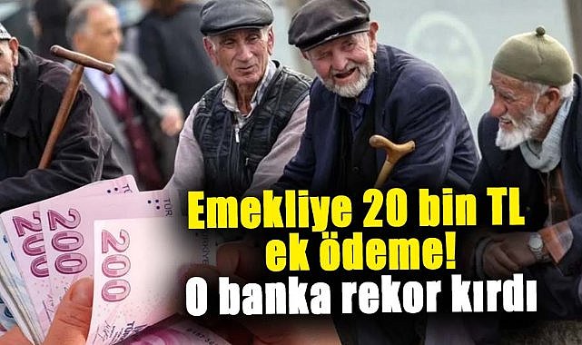 Emeklilere 20.000 TL ek ödeme fırsatı