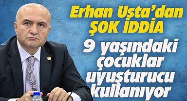 Erhan Usta'dan şok iddia! 9 yaşındaki çocuklar uyuşturucu kullanıyor