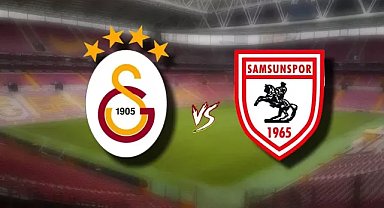 G.Saray-Samsunspor maçı ne zaman hangi kanalda?