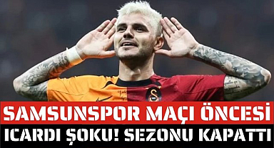 Galatasaray'da Samsunspor maçı öncesi şok! Mauro Icardi sezonu kapattı