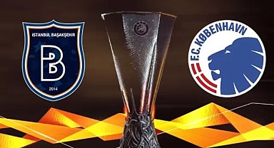 Kopenhag-Başakşehir maçı ne zaman, saat kaçta? Hangi kanalda olacak? 