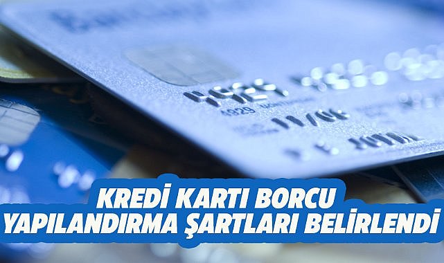 Kredi kartı borcu yapılandırma ve asgari ödeme oranları belli oldu