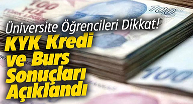 KYK kredi ve burs sonuçları açıklandı! KYK burs ve kredi ne zaman yatacak? 