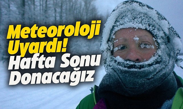 Meteoroloji duyurdu! Cumartesi soğuk havalar geliyor