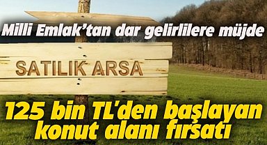 Milli Emlak'tan dar gelirlilere uygun fiyatlı arsa fırsatı