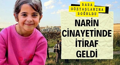 Narin Güran'ın ölümüne ilişkin ilk duruşmada şok itiraflar