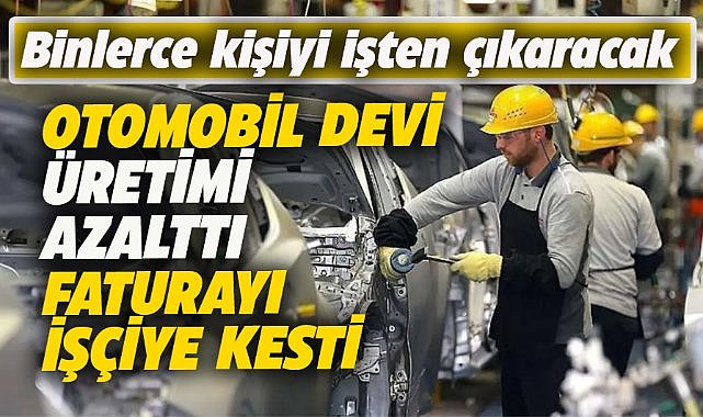Otomobil devi 9 bin kişiyi işten çıkaracak