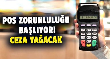 POS zorunluluğu başlıyor! Ceza yağacak